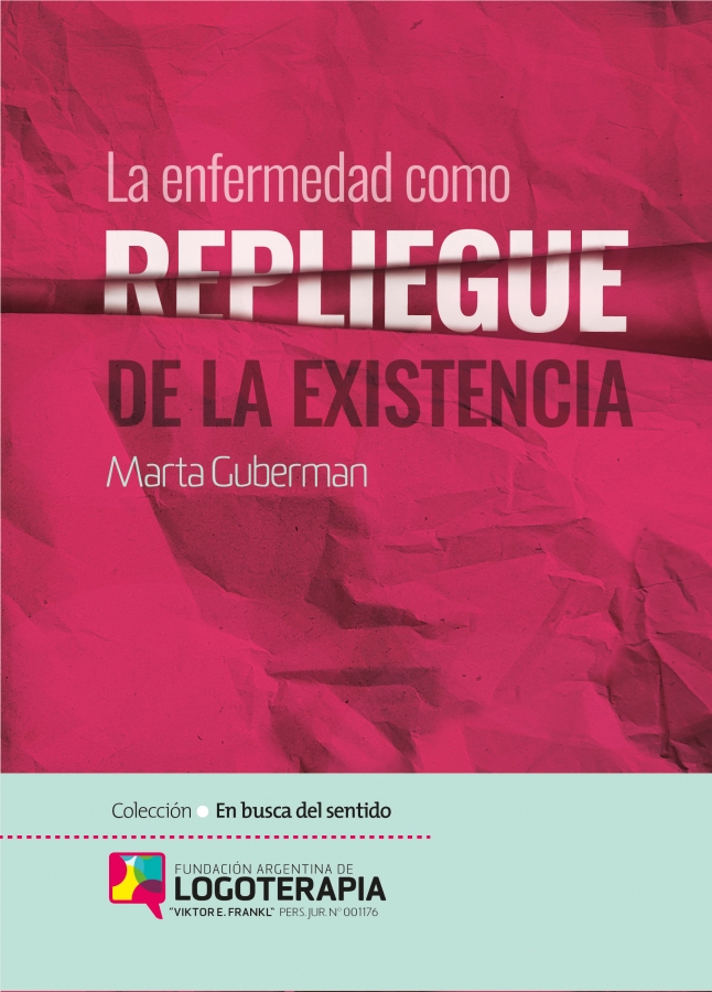 La enfermedad como repliegue de la existencia: